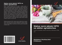 Mahjabeen Mushtaq Butt (U. A.) | Wp¿Yw Norm Jako¿Ci Wto Na Sektor Ogrodnictwa