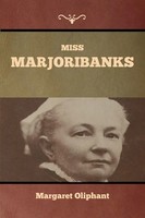 Miss Marjoribanks Margaret Oliphant Taschenbuch Kartoniert / Broschiert Englisch
