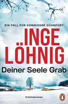 Deiner Seele Grab (Dühnfort 6) ~ Inge Löhnig ~  9783328112556