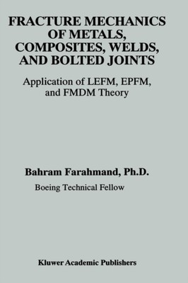 Farahmand - Fracture Mechanics of Metals Composites Welds and Bolte - X555z
