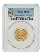 1852 $5 PCGS AU58 ex: Fairmont - Liberty Head $5