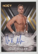 2017 Topps WWE NXT Auto Nick Miller #RA-NM Auto 2r7