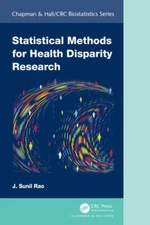 Statistical Methods in Health Disparity Research (Chapman & Hall/CRC Biostatisti