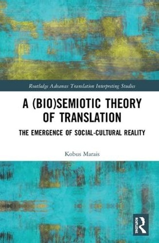 A (Bio)Semiotic Theory of Translation - 9781138307377