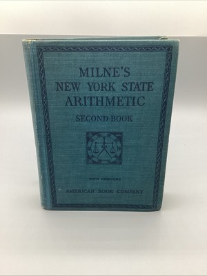 1914 Milne's New York State Arithmetic, 2nd bk. by W.J. Milne HC