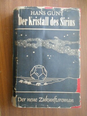 Guny, Hans Der Kristall des Sirius Zukunftsroman Münchner Buchgewerbehaus