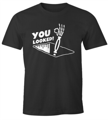 Herren T-Shirt You looked Bongoloch reingeschaut Skelett Fun-Shirt Spruch