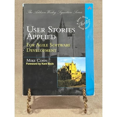 User Stories Applied For Agile Software Development Mike Cohn Addison-Wesley PB