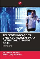 TelecomunicaÇÕEs: Uma Abordagem Para Optimizar A SaÚDe Oral Naina Kumar