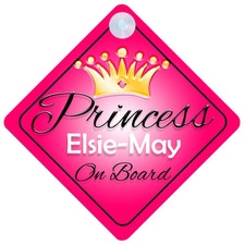 Princess Elsie-May On Board Personalised Girl Car Sign Child Gift 001