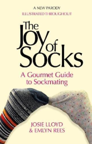 Josie Lloyd Emlyn Rees The Joy of Socks: A Gourmet Guide to Sockmating (Relié) - Photo 1/1