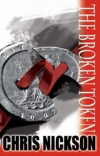 The Broken Token by Nickson, Chris