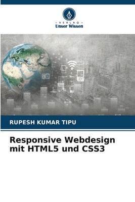 Responsive Webdesign mit HTML5 und CSS3 by Rupesh Kumar Tipu Paperback Book