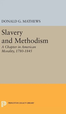 Donald G. Mathews | Slavery and Methodism | Buch | Englisch (2016)