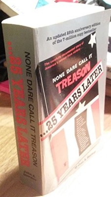 None Dare Call It Treason - 25 Years ..., Stormer, John