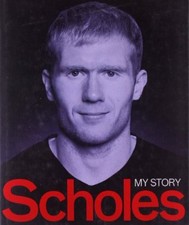 Scholes: My Story (MUFC)-Paul Scholes