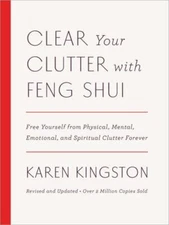 Clear Your Clutter with Feng Shui (Revised and Updated): Free Yourself fr - GOOD