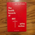 Petr Beckmann - The Health Hazards of Not Going Nuclear (Golem Press, 1976)