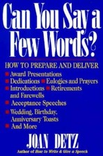 Can You Say a Few Words: How to Prepare and D...