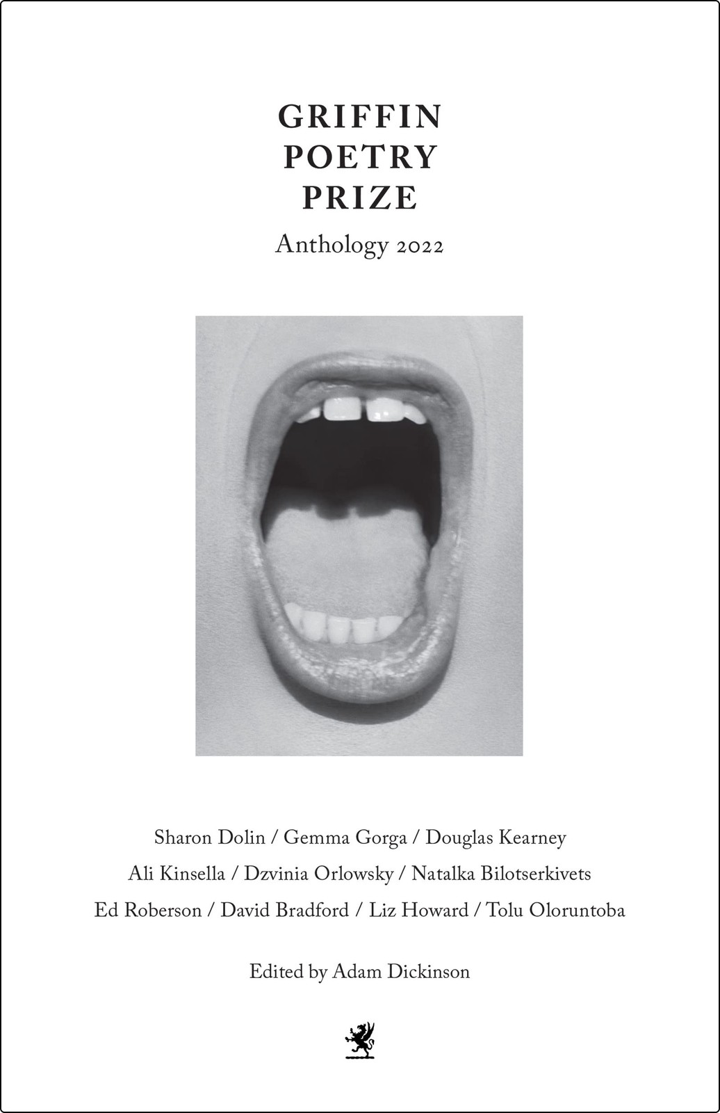 The 2022 Griffin Poetry Prize Anthology: A Selection of the (New)