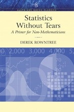 Statistics Without Tears: A Primer for Non-Mathematicians : Classic Edition