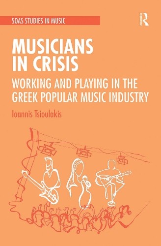 Musicians in Crisis by Ioannis Tsioulakis - 9780367500252