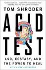 Acid Test von Tom Shroder (2015, Taschenbuch)