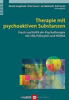 Therapie mit psychoaktiven Substanzen. Praxis und K... | Buch | Zustand sehr gut - Henrik Jungaberle, Peter Gasser