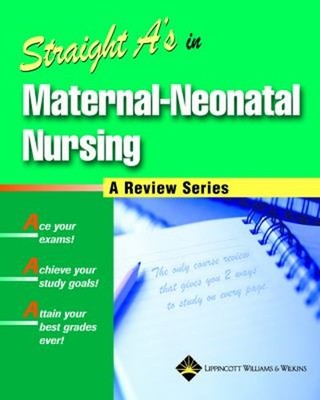 Straight A's in Maternal-Neonatal Nursing Springhouse Publishing