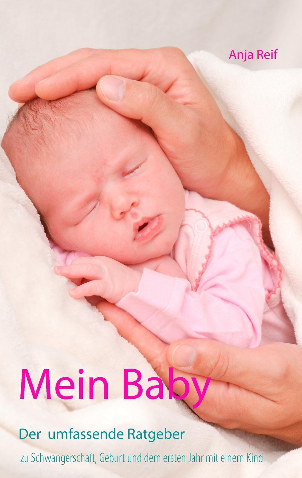 Thumbnail - Mein Baby Anja Reif Taschenbuch Paperback 192 S. Deutsch 2015 Ean