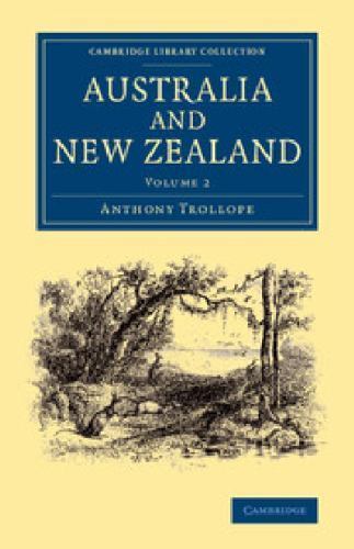 Australia New Zealand Volume 2 Anthony Trollope Paperback 9781108066327