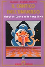LIBRO IL CANTICO DELL'UNIVERSO. VIAGGIO NEL CUOR - FRANCESCO E GABRIELLA VARETTO
