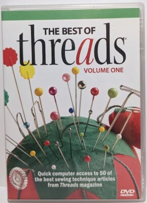The Best of Threads Volume One 1 DVD-ROM Sewing Techniques 2007 Pros Advice Tips