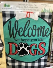 Welcome We Hope You Like Dogs Decorative garden burlap flag New In plastic Cute