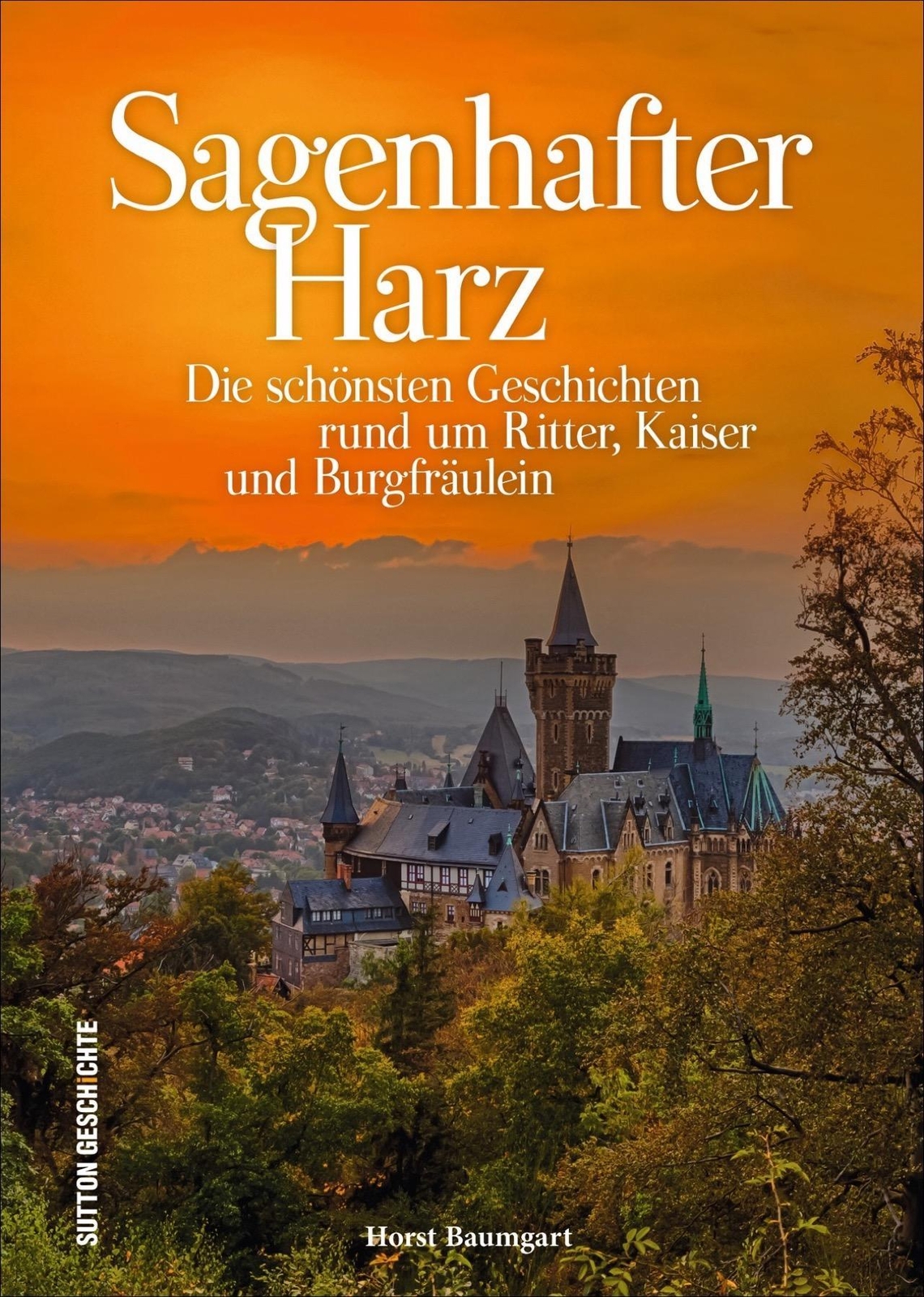 Sagenhafter Harz, Horst Baumgart