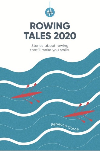 Guin Batten Scott Patterson Joe Rantz Rowing Tales 2020 (Paperback) (UK ...
