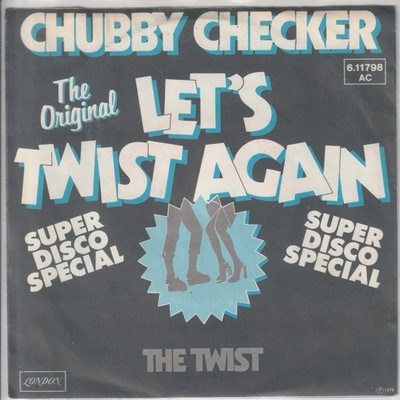 Chubby Checker   Let´s twist again   The Twist    1975 - Super Disco Special  7 