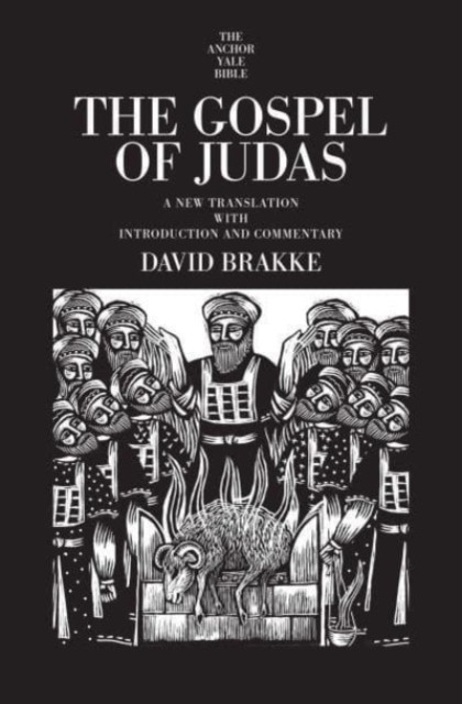 The Gospel of Judas – A New Translation with Introduction and Commentary