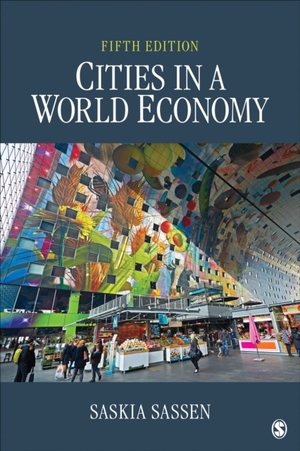 Cities in a World Economy by Saskia Sassen PAPERBACK 9781506362618