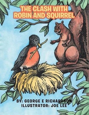 The Clash with Robin and Squirrel by George E. Richardson (English) Paperback Bo