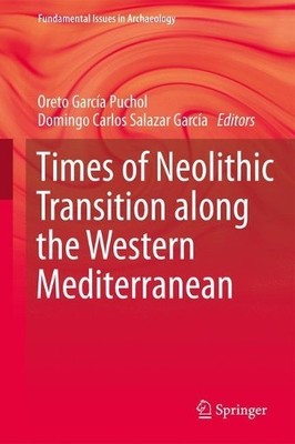 Times of Neolithic Transition along the Western Mediterranean - 9783319529370