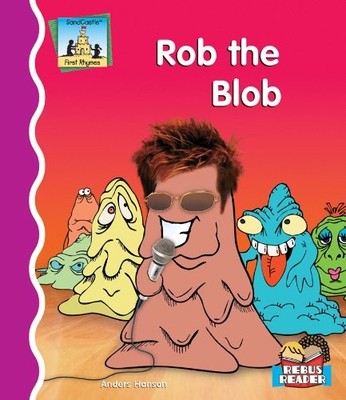 Rob the Blob (First Rhymes) - Hanson, Anders - Good - See condition notes