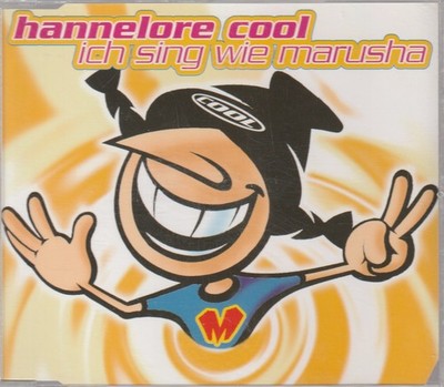 Hannelore Cool - Ich sing wie Marusha (Maxi CD) 1995 / 4 Tracks