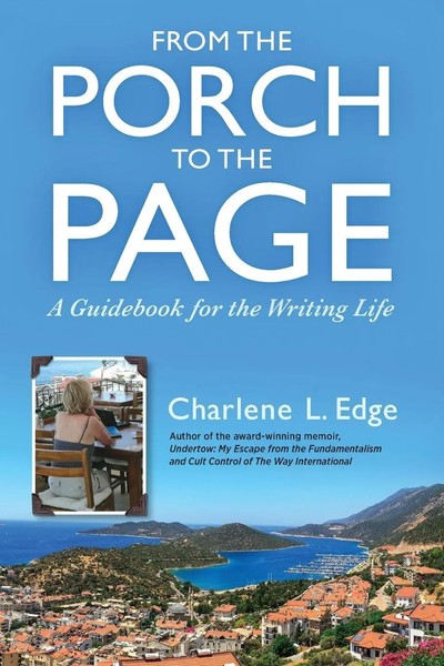 From The Porch To The Page A Guidebook For The Writing Life Charlene L. Edge-image