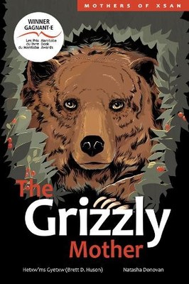 Hetxw'ms Gyetxw Brett D. Huson The Grizzly Mother (Gebundene Ausgabe)
