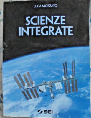SCIENZE INTEGRATE - LUCA MOZZATO - SEI