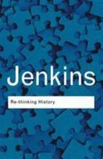 Re-Thinking History, Paperback by Jenkins, Keith; Munslow, Alun, Used Good Co...