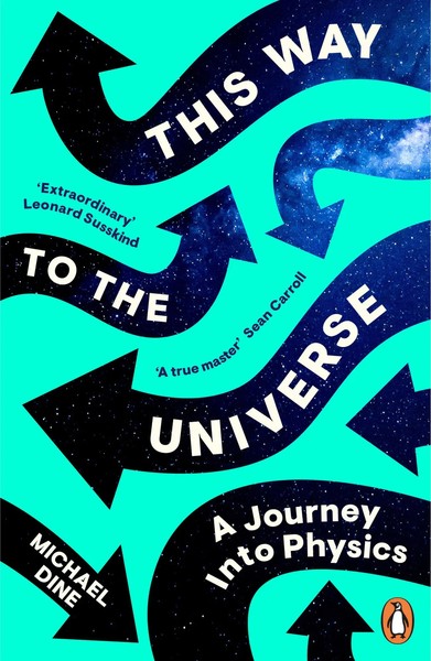 This Way To The Universe | A Journey Into Physics | Michael Dine | Taschenbuch-image
