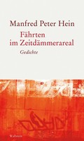 FäHrten Im ZeitdäMmerareal | Gedichte 2015-2019 | Manfred Peter Hein | Buch