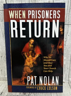 When Prisoners Return by Pat Nolan BRAND NEW Trade Paperback